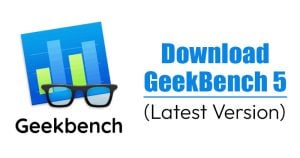 Download GeekBench 5 Offline Installer for PC (Latest Version)