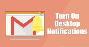 How to Get Desktop Notifications for Gmail on PC