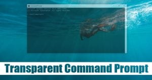 How to Make Command Prompt Transparent in Windows 10/11