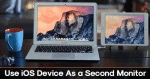 How to Use iOS Device as a Second Monitor for your PC or MAC