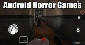 10 Best Horror Games For your Android in 2022