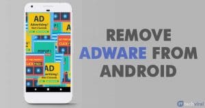 10 Best Adware Removal Apps For Android in 2022