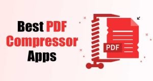 10 Best PDF Compressor Apps for Android to Reduce PDF Size