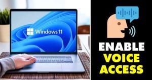 How to Enable Voice Access Feature in Windows 11