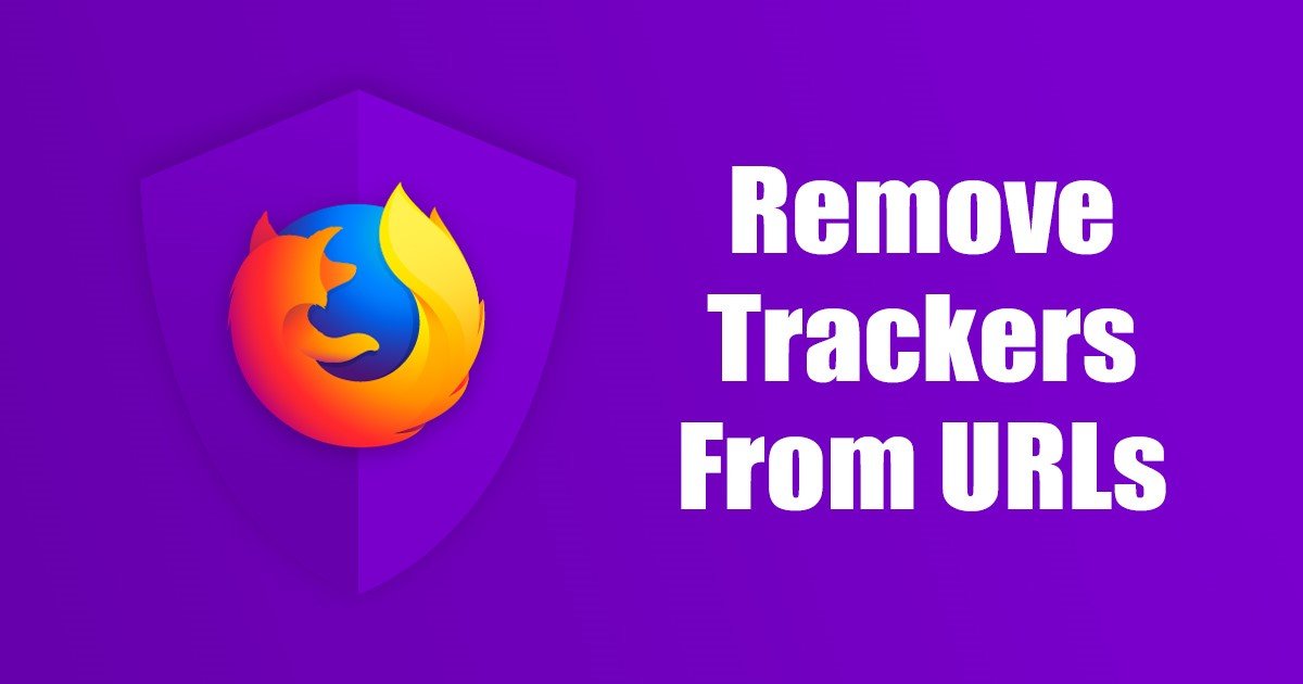 Remove Trackers from URLs in Firefox