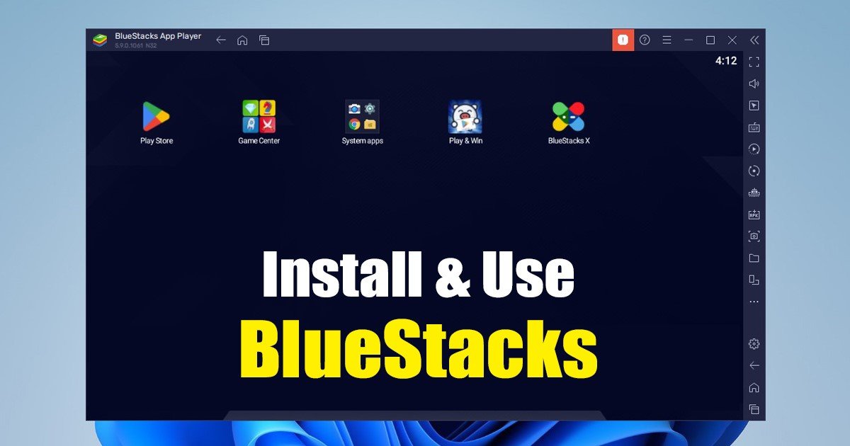 Install and Use BlueStacks 5 on Windows 11