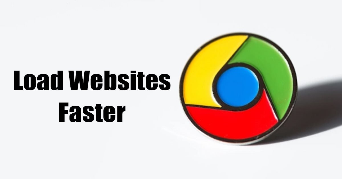 How to Load Websites Faster in Chrome Browser