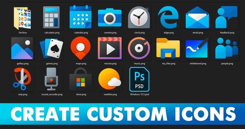 Create Custom Icons in Windows 10 Computer
