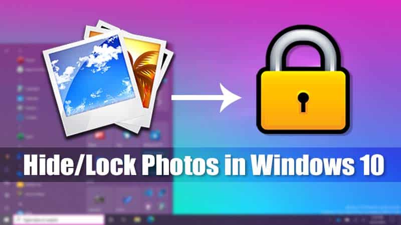 How to Hide & Lock Photos in Windows 10 in 2022